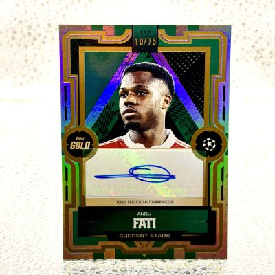 Ansu Fati Auto 10/75 Topps UEFA UCC Gold 2026 Current Stars Gold  Monaco 