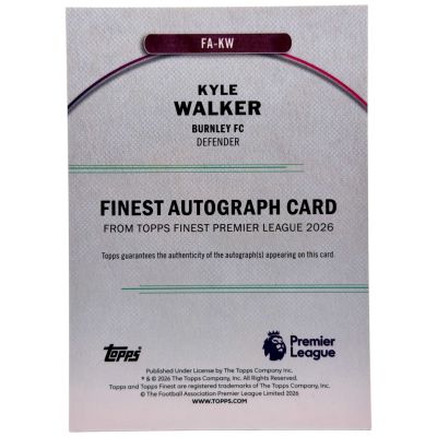 Kyle Walker 2025-26 Topps Finest Premier League AUTO #1 Burnley FC